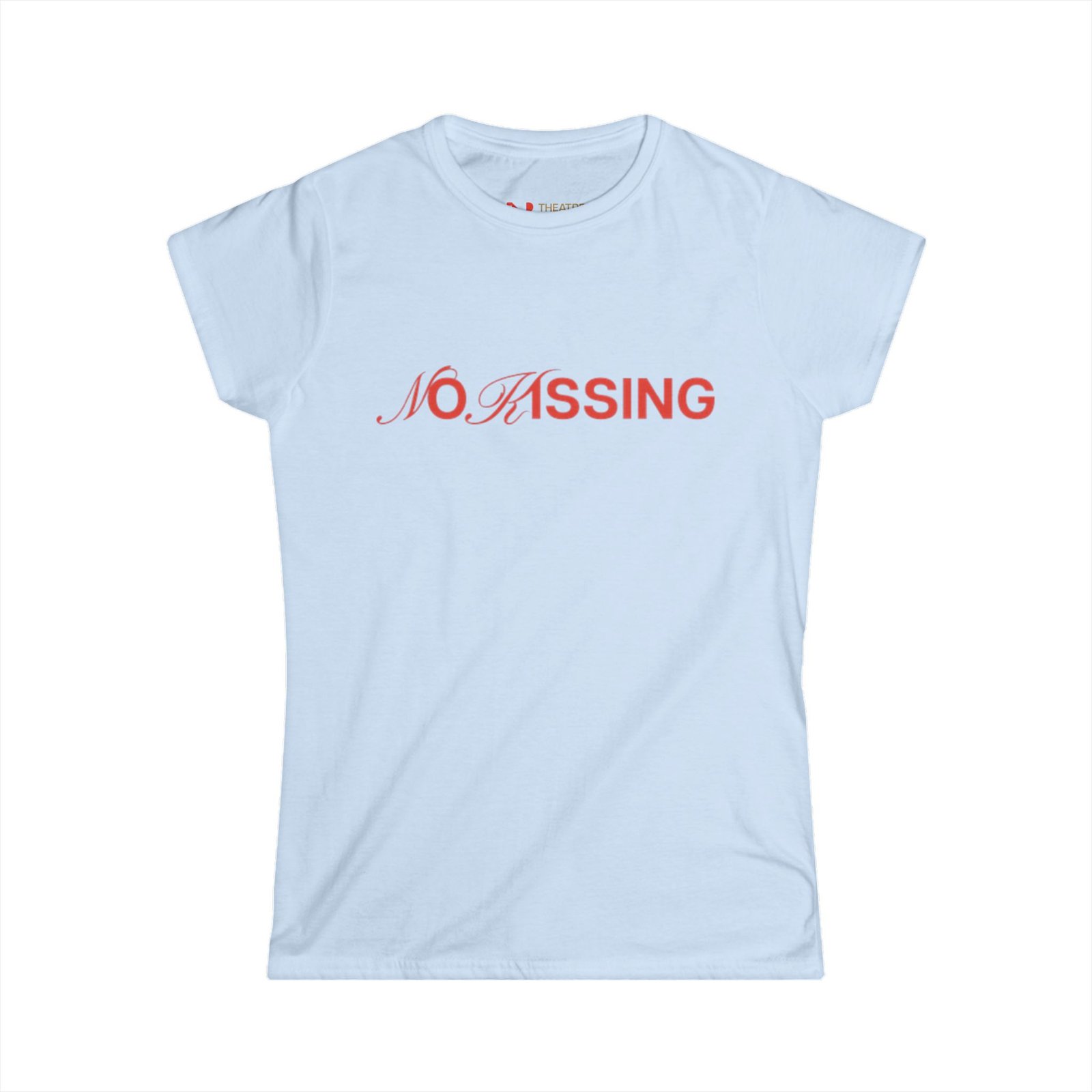 "No Kissing" Women’s Tee - Image 10