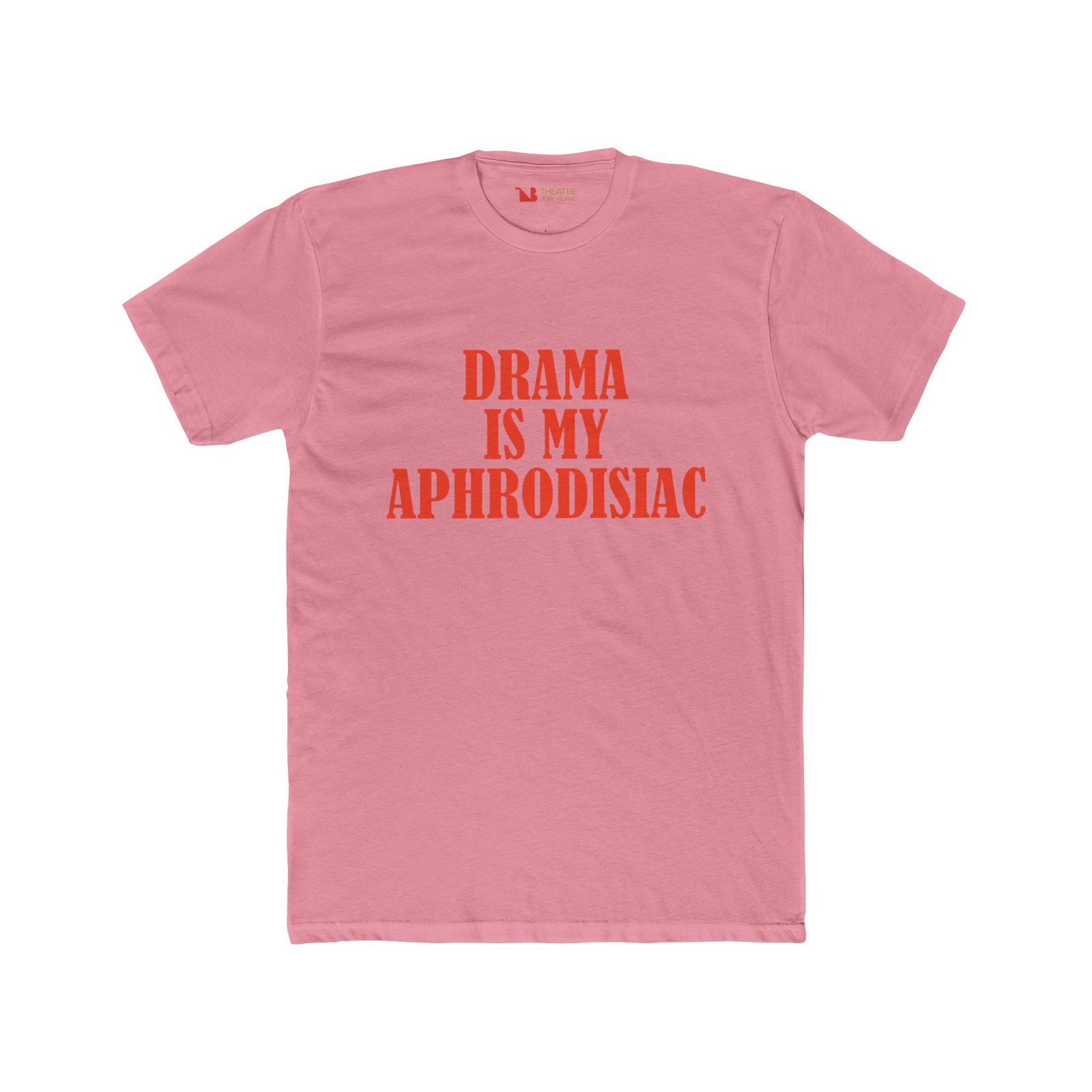 "Drama Is My Aphrodisiac" Graphic Tee