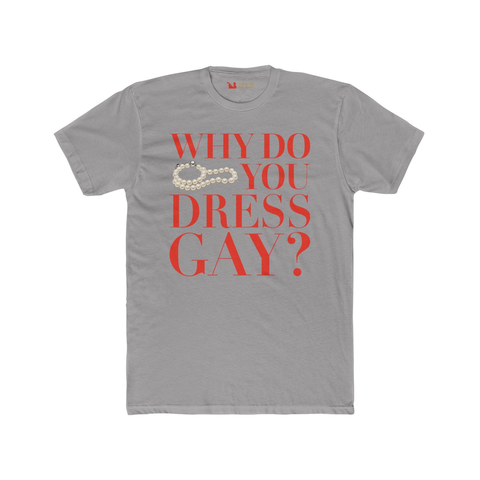 "Why Do You Dress Gay?" Unisex Tee - Image 17